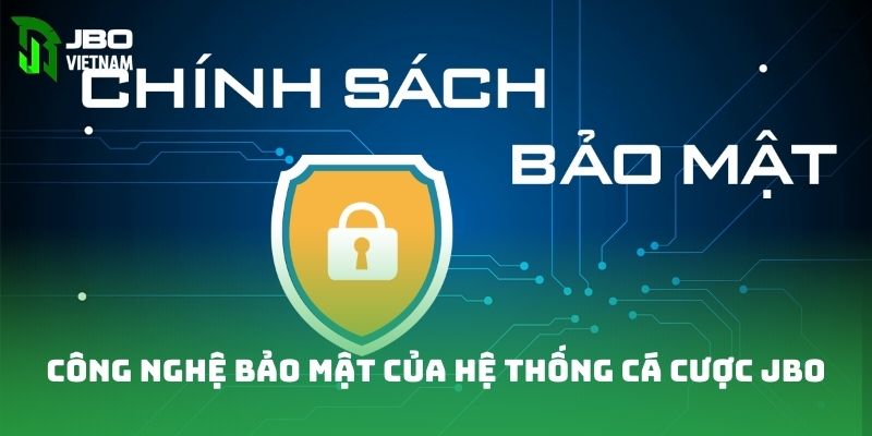 Công nghệ bảo mật của hệ thống cá cược JBO