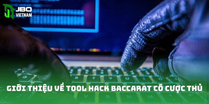 Giới thiệu về tool hack baccarat có cược thủ