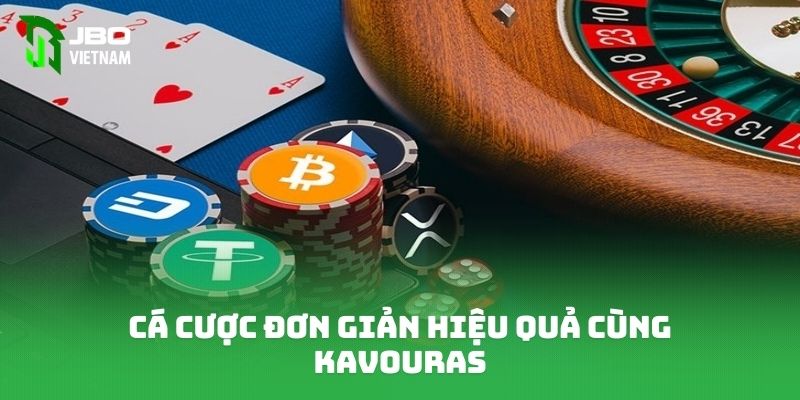 Cá cược đơn giản hiệu quả cùng Kavouras