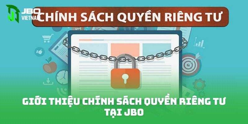 Giới thiệu chính sách quyền riêng tư tại JBO