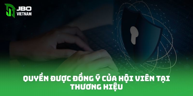 Quyền được đồng ý của hội viên tại thương hiệu